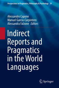 Title: Indirect Reports and Pragmatics in the World Languages, Author: Alessandro Capone