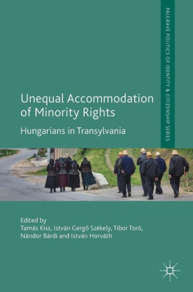 Unequal Accommodation of Minority Rights: Hungarians Transylvania