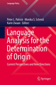 Title: Language Analysis for the Determination of Origin: Current Perspectives and New Directions, Author: Peter L. Patrick