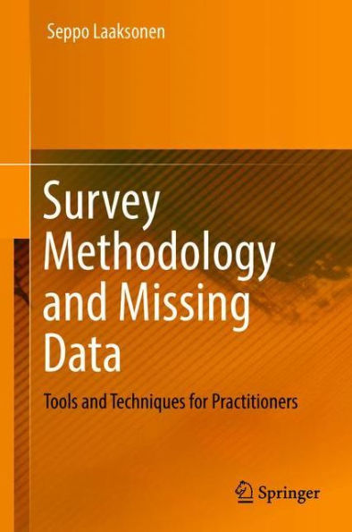 Survey Methodology and Missing Data: Tools Techniques for Practitioners