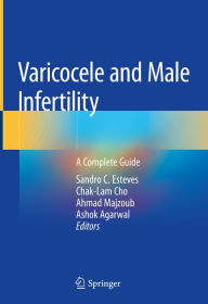 Title: Varicocele and Male Infertility: A Complete Guide, Author: Sandro C Esteves