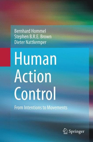 Human Action Control: From Intentions to Movements