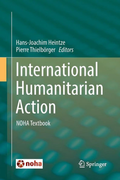 International Humanitarian Action: NOHA Textbook