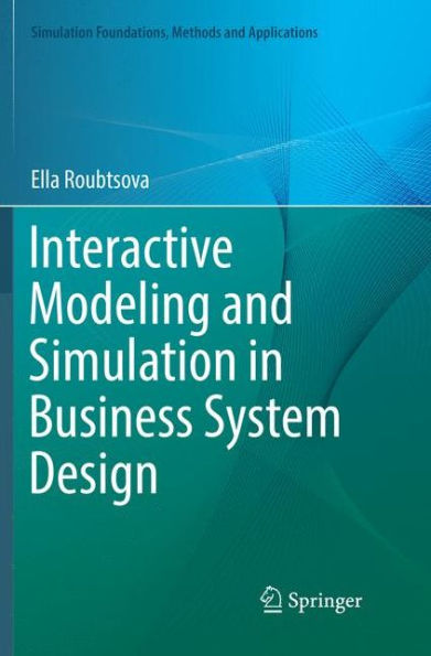 Interactive Modeling and Simulation in Business System Design