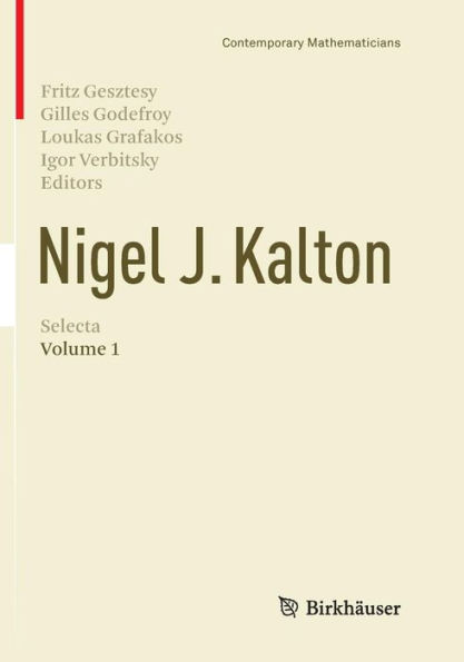 Nigel J. Kalton Selecta: Volume 1