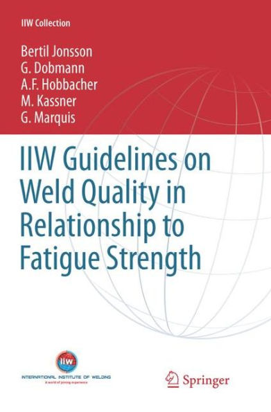 IIW Guidelines on Weld Quality in Relationship to Fatigue Strength