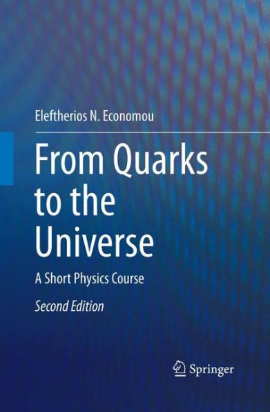 From Quarks to the Universe: A Short Physics Course / Edition 2