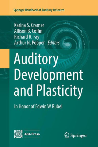 Auditory Development and Plasticity: In Honor of Edwin W Rubel