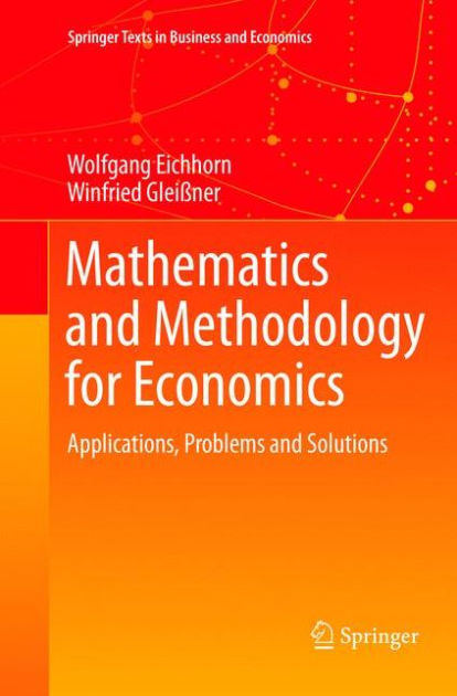 Mathematics and Methodology for Economics: Applications, Problems and ...