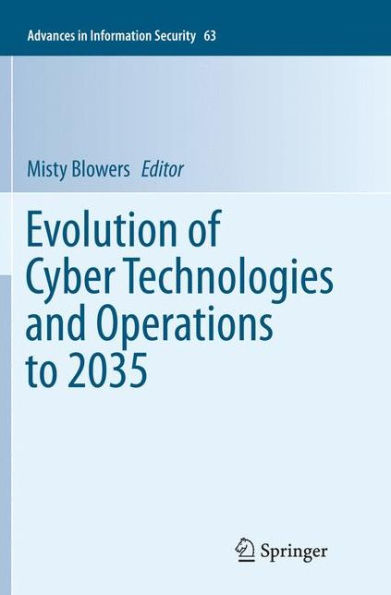 Evolution of Cyber Technologies and Operations to 2035