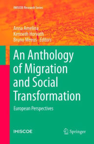 Title: An Anthology of Migration and Social Transformation: European Perspectives, Author: Anna Amelina