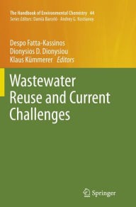Title: Wastewater Reuse and Current Challenges, Author: Despo Fatta-Kassinos
