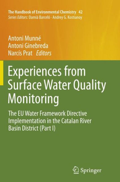 Experiences from Surface Water Quality Monitoring: the EU Framework Directive Implementation Catalan River Basin District (Part I)