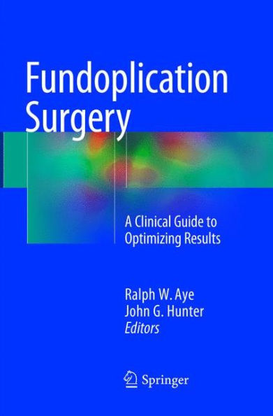 Fundoplication Surgery: A Clinical Guide to Optimizing Results