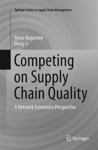 Competing on Supply Chain Quality: A Network Economics Perspective