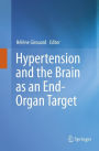 Hypertension and the Brain as an End-Organ Target