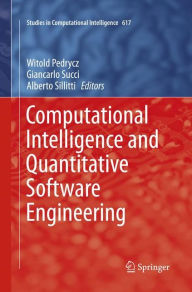 Title: Computational Intelligence and Quantitative Software Engineering, Author: Witold Pedrycz