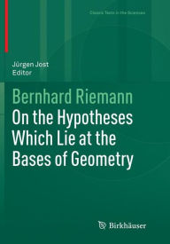 Title: On the Hypotheses Which Lie at the Bases of Geometry, Author: Bernhard Riemann