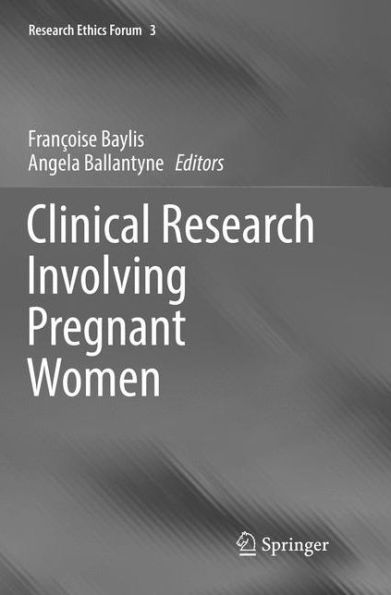 Clinical Research Involving Pregnant Women