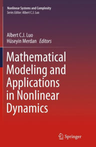 Title: Mathematical Modeling and Applications in Nonlinear Dynamics, Author: Albert C.J. Luo