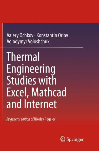 Thermal Engineering Studies with Excel, Mathcad and Internet