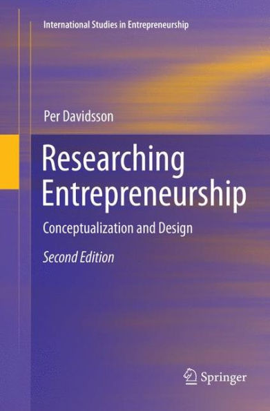 Researching Entrepreneurship: Conceptualization and Design / Edition 2