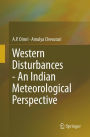 Western Disturbances - An Indian Meteorological Perspective