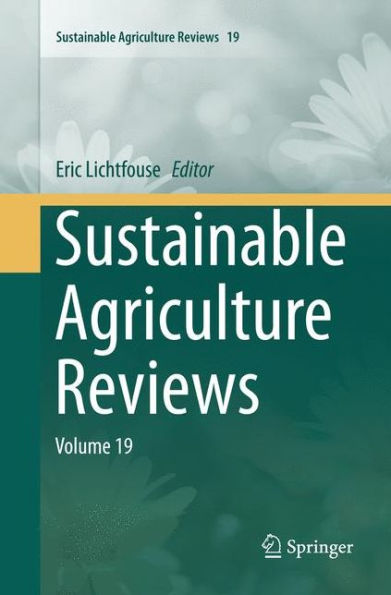 Sustainable Agriculture Reviews: Volume 19