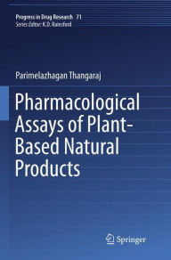 Title: Pharmacological Assays of Plant-Based Natural Products, Author: Thangaraj Parimelazhagan