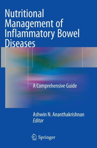 Nutritional Management of Inflammatory Bowel Diseases: A Comprehensive Guide