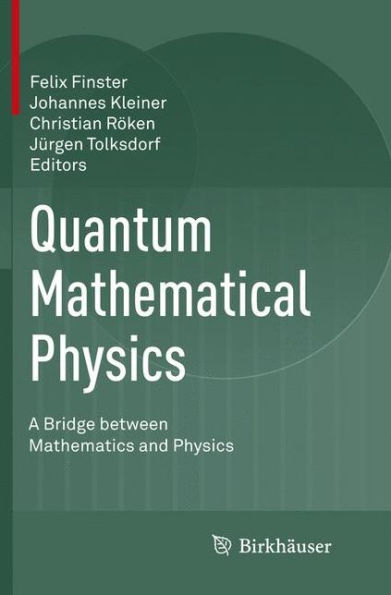 Quantum Mathematical Physics: A Bridge between Mathematics and Physics