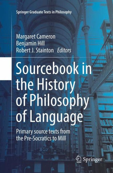 Sourcebook the History of Philosophy Language: Primary source texts from Pre-Socratics to Mill