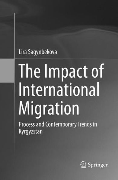 The Impact of International Migration: Process and Contemporary Trends Kyrgyzstan