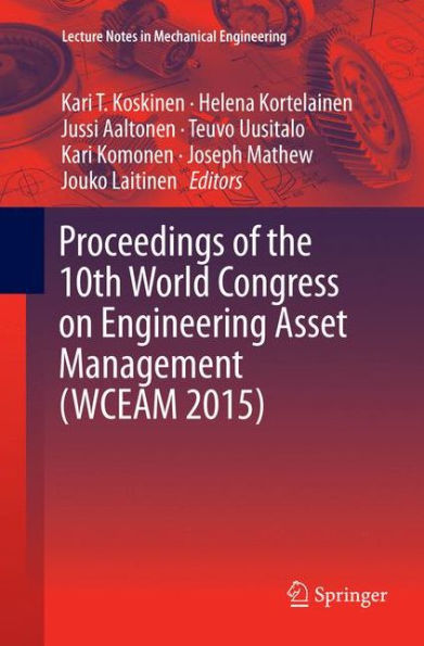 Proceedings of the 10th World Congress on Engineering Asset Management (WCEAM 2015)