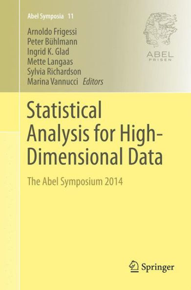 Statistical Analysis for High-Dimensional Data: The Abel Symposium 2014