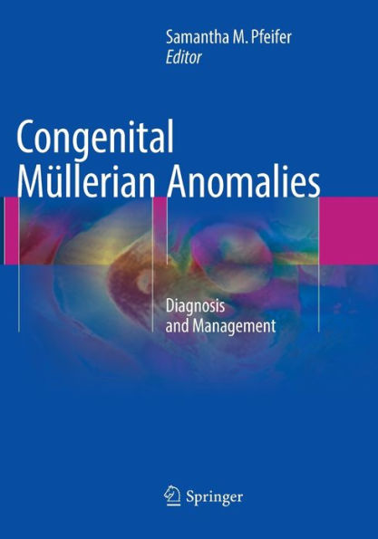 Congenital Mï¿½llerian Anomalies: Diagnosis and Management