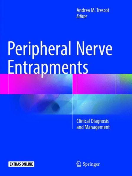 Peripheral Nerve Entrapments: Clinical Diagnosis and Management