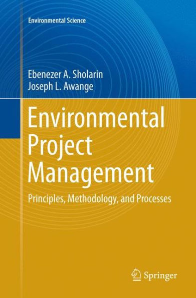 Environmental Project Management: Principles, Methodology, and Processes