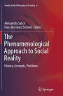 The Phenomenological Approach to Social Reality: History, Concepts, Problems