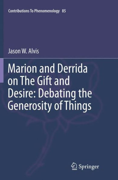 Marion and Derrida on the Gift Desire: Debating Generosity of Things