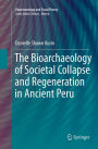 The Bioarchaeology of Societal Collapse and Regeneration in Ancient Peru
