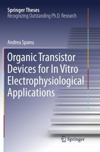 Organic Transistor Devices for In Vitro Electrophysiological Applications