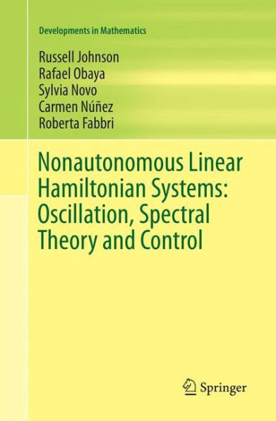 Nonautonomous Linear Hamiltonian Systems: Oscillation, Spectral Theory and Control