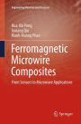 Ferromagnetic Microwire Composites: From Sensors to Microwave Applications