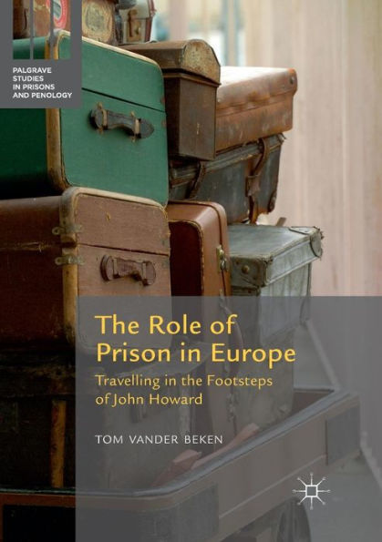 the Role of Prison Europe: Travelling Footsteps John Howard