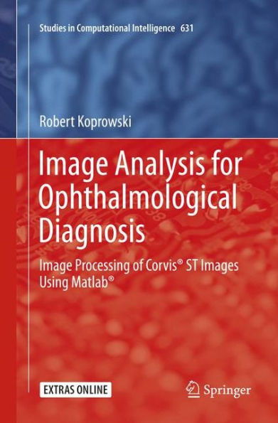 Image Analysis for Ophthalmological Diagnosis: Image Processing of Corvisï¿½ ST Images Using Matlabï¿½