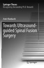 Towards Ultrasound-guided Spinal Fusion Surgery