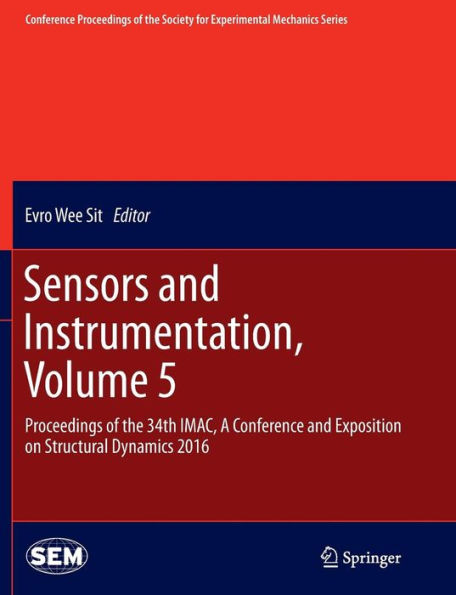 Sensors and Instrumentation, Volume 5: Proceedings of the 34th IMAC, A Conference and Exposition on Structural Dynamics 2016