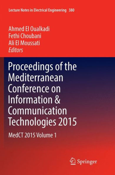 Proceedings of the Mediterranean Conference on Information & Communication Technologies 2015: MedCT 2015 Volume 1