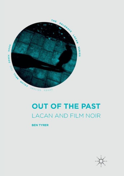 Out of the Past: Lacan and Film Noir